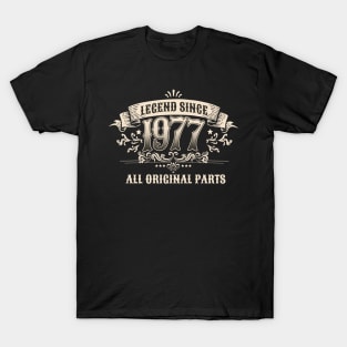 Retro Vintage Birthday Legend Since 1977 All Original Parts T-Shirt
